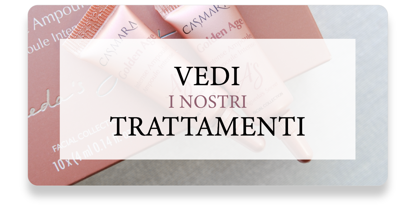 vedi i nostri trattamenti ITA